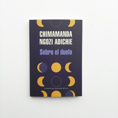 Sobre el duelo - Chimamanda Ngozi Adichie