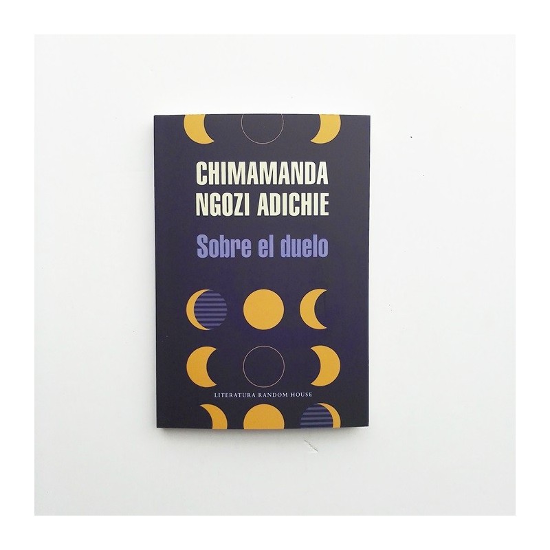 Sobre el duelo - Chimamanda Ngozi Adichie
