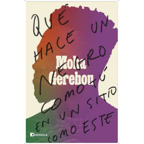 Qué hace un negro como tú en un sitio como este - Moha Gerehou