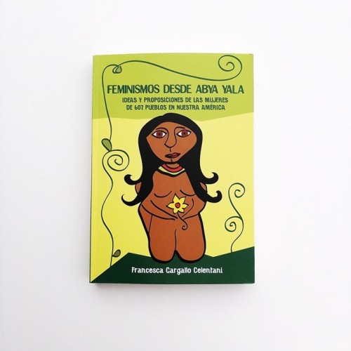 Feminismos desde Abya Yala - Francesca Gallardo