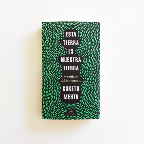 Esta tierra es nuestra - MEHTA, SUKETU