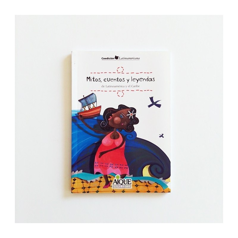 Mitos, cuentos y leyendas de latinoamerica y el caribe