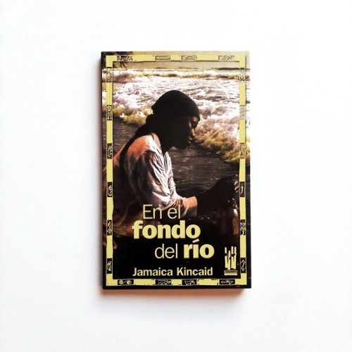 En el fondo del rio . Jamaica Kincaid