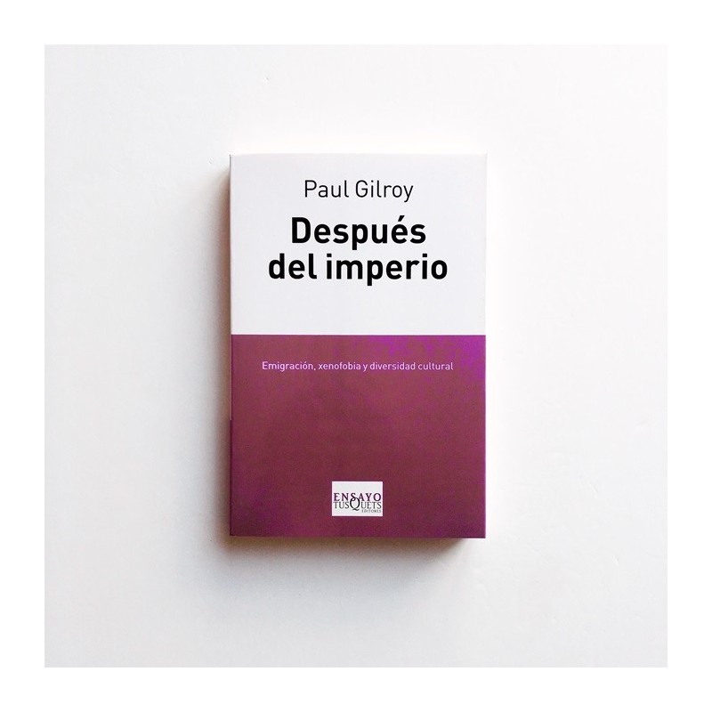 Después del imperio - Paul Gilroy