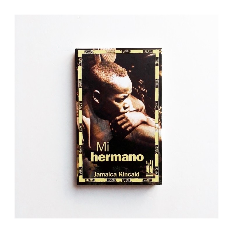 Mi hermano - Jamaica Kincaid