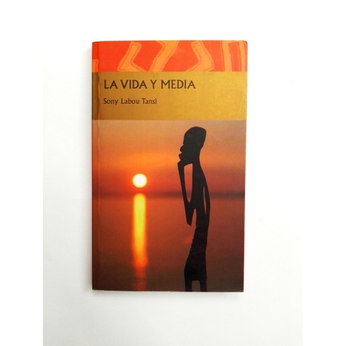 La vida y media - Sony Labou Tansi