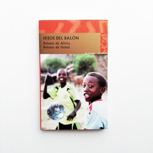 Hijos del Balon - Relatos de africa - Relatos de futbol