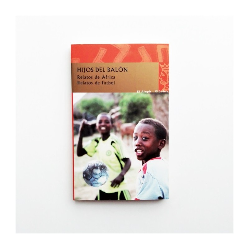 Hijos del Balon - Relatos de africa - Relatos de futbol
