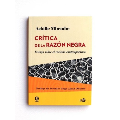 Crítica de la razon Negra. Ensayo sobre el racismo contemporáneo - Achille Mbembe