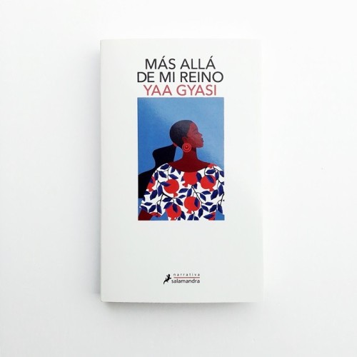 Más allá de mi reino - Yaa Gyasi