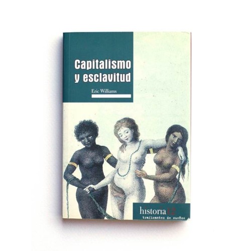 Capitalismo y Esclavitud - Eric Williams