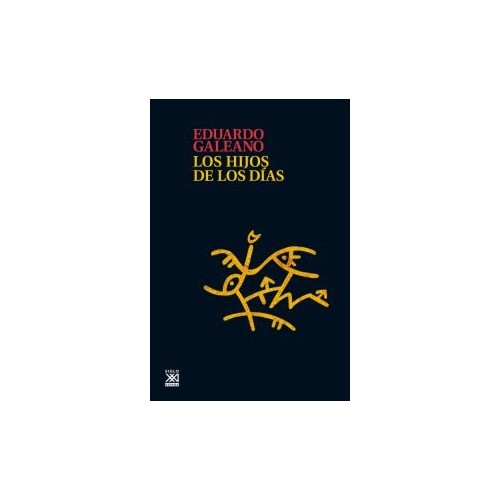 Hijos de los dias - Eduardo Galeano