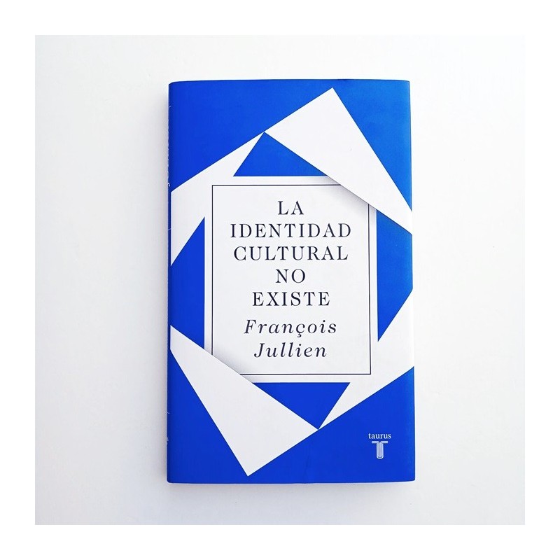 LA IDENTIDAD CULTURAL NO EXISTE - FRANCOIS JULLIEN