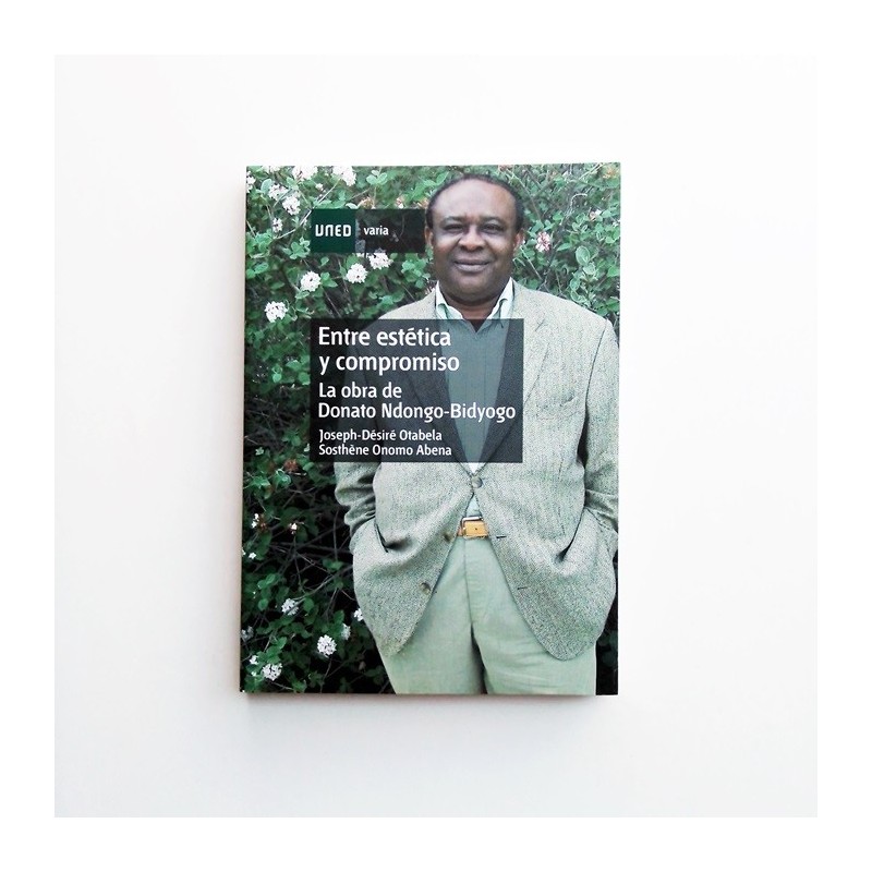 Entre estetica y compromiso. La obra de Donato Ndongo-Bidyogo