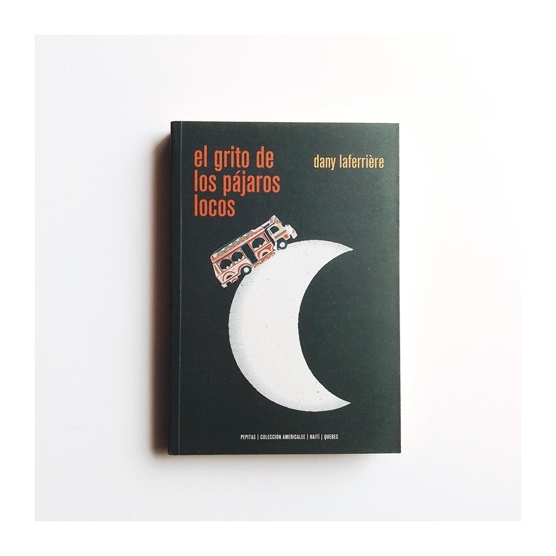 El Grito de los pájaros locos - DANY LAFERRIÔRE
