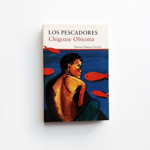 Los Pescadores . Chigozie Obioma