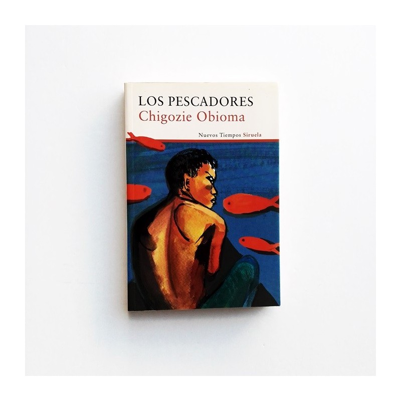 Los Pescadores . Chigozie Obioma