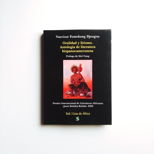 Oralidad y Lirismo. Antología de literatura hispano camerunesa  - Narcisse Fomekong Djeugou