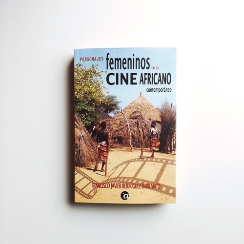 Personajes femeninos en el cine africano contemporaneo - Francisco Javier Rodriguez