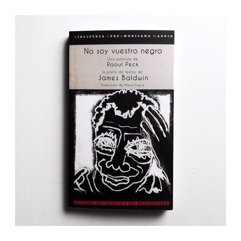 No soy vuestro negro - James Baldwin