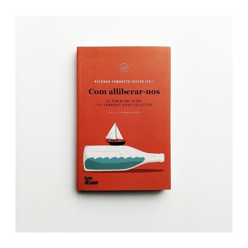 Com alliberar-nos - Keeanga- Yamahtta Taylor