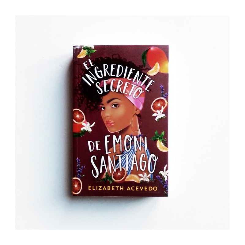 El ingrediente secreto de Emoni Santiago - Elizabeth Acebedo