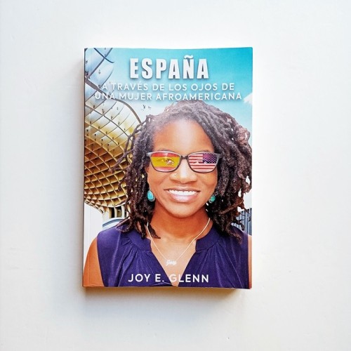 España a través de los ojos de una mujer afroamericana - Joy E. Glenn