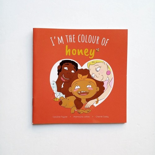 I&#039;m the color of Honey - Maïmouna Jallow, Caroline Faysse, Charné Casey