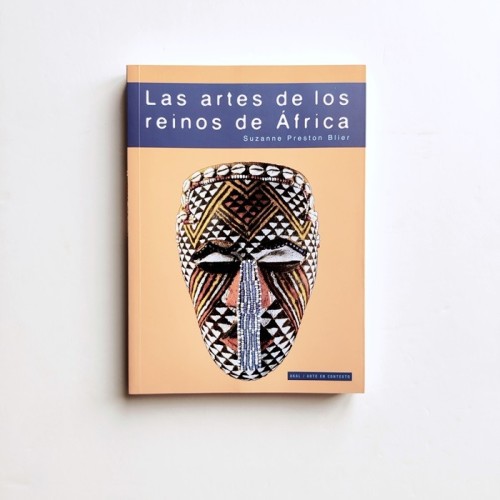 Las artes de los reinos de africa - Suzanne Preston
