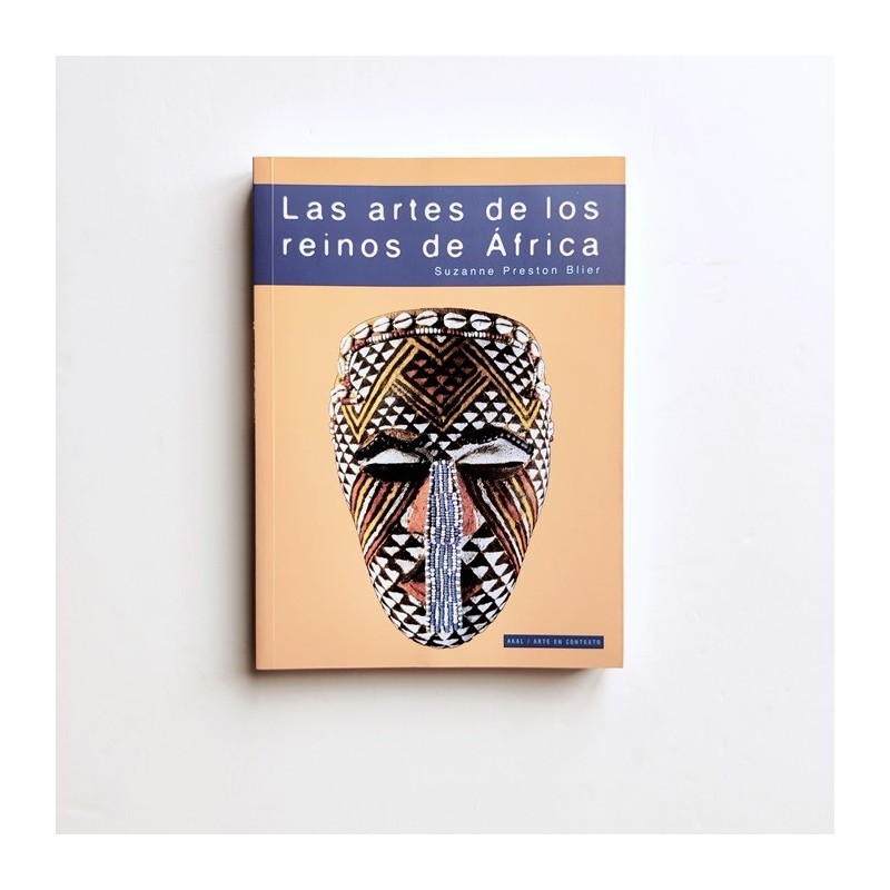 Las artes de los reinos de africa - Suzanne Preston