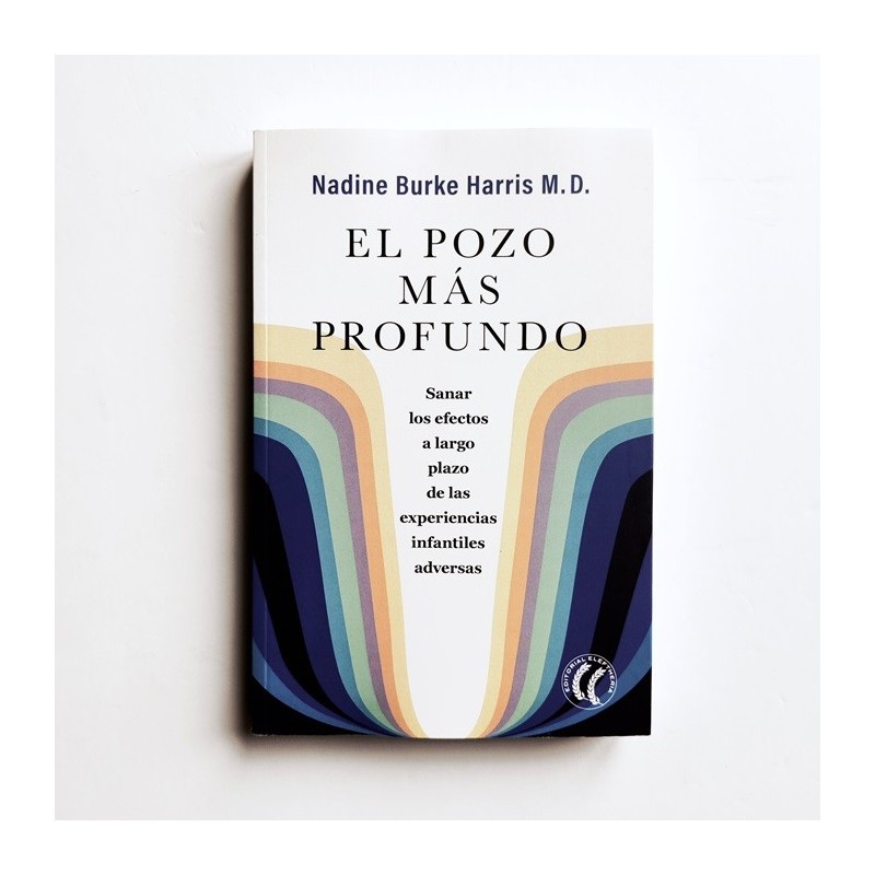 El Pozo mas profundo - Nadine Burke Harris M.D