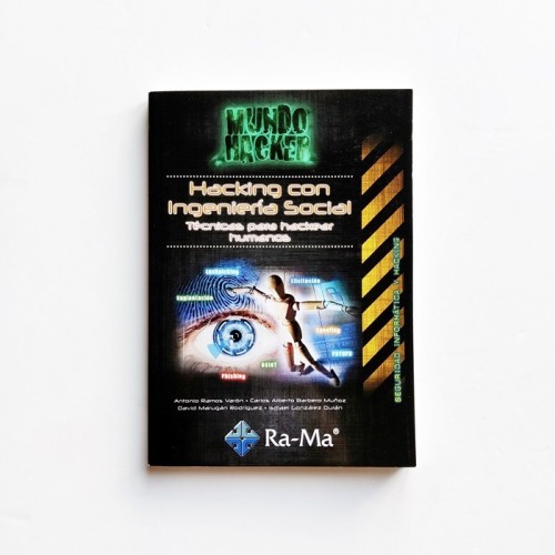 Hacking con ingenieria social. Tecnicas para hackear humanos