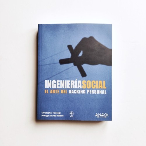 Ingeniería social. El arte del Hacking personal