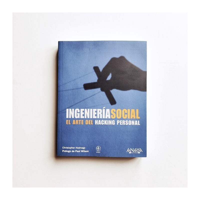 Ingeniería social. El arte del Hacking personal