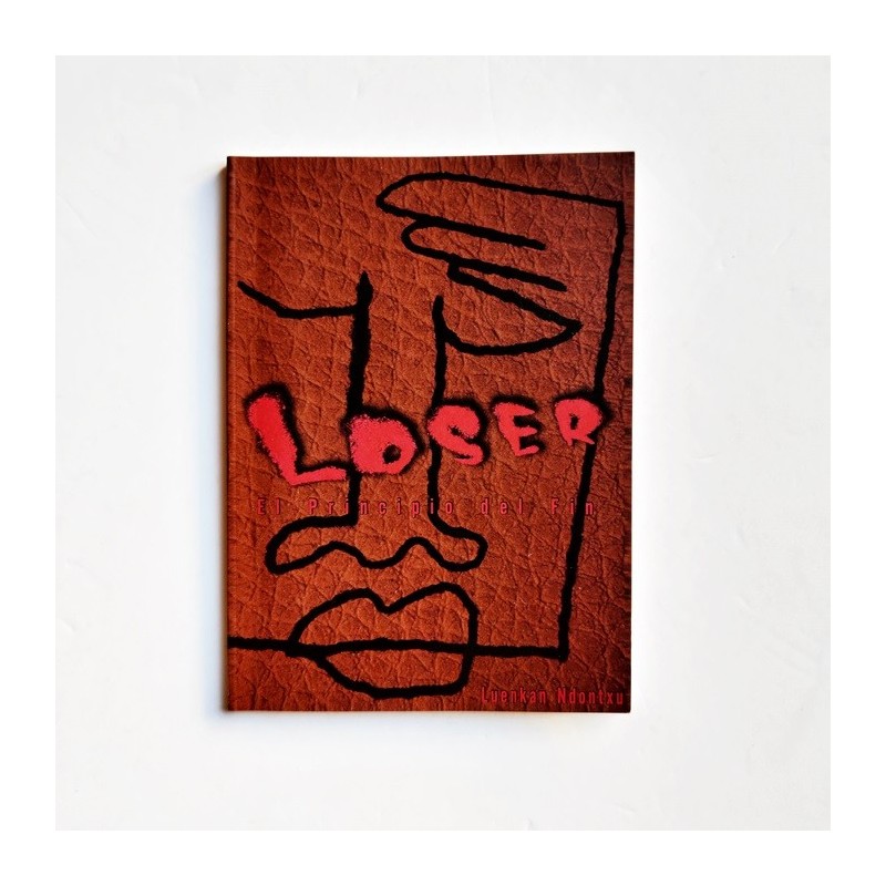 Loser. El principio del fin - Luenkan Ndntxu