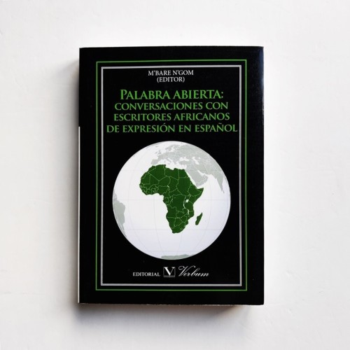 Palabra abierta. Conversaciones con escritores africanos de expresion en español - M&#039;bare N&#039;gom