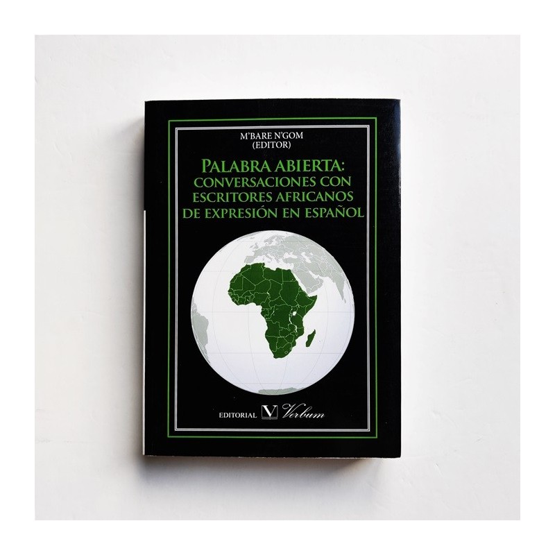 Palabra abierta. Conversaciones con escritores africanos de expresion en español - M'bare N'gom