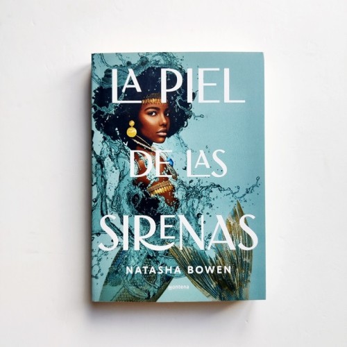 La Piel de las Sirenas - Natasha Bowen