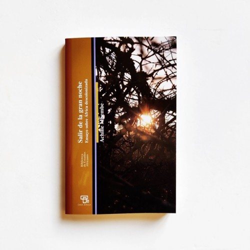 Salir de la gran noche. Ensayos sobre África descolonizada - Achille Mbembe