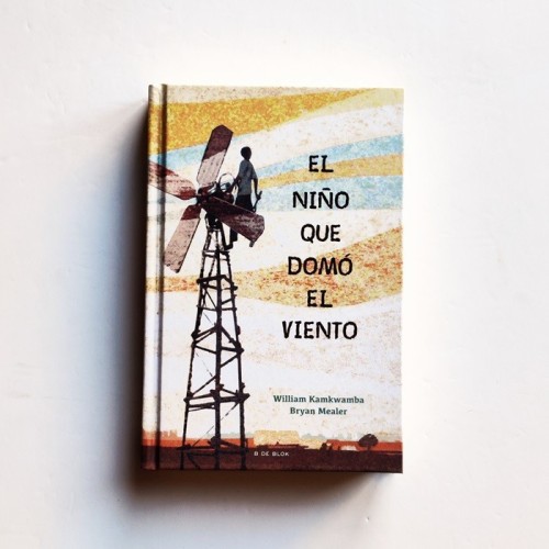 El niño que domó el viento - William Kamkwamba