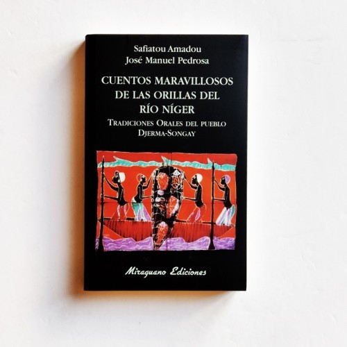 Cuentos Maravillosos de las orillas del rio niger. Traducciones orales del pueblo Djema-Songay