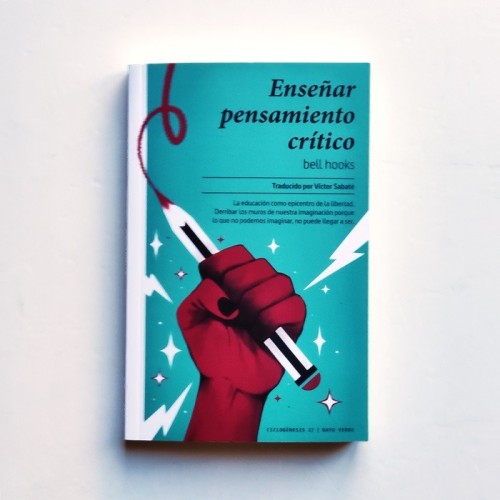 Enseñar pensamiento crítico - Bell Hooks