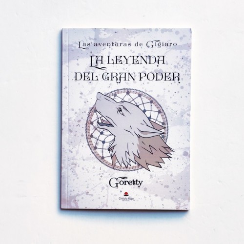 La leyenda del gran poder. Las Aventuras de Cigiaro - Goretty