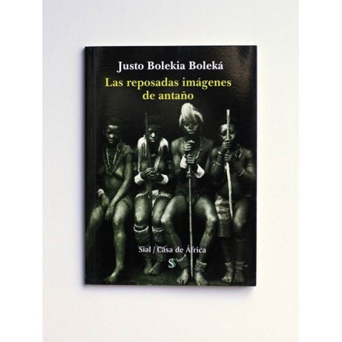 Las reposadas imágenes de antaño - Justo Bolekia Boleká