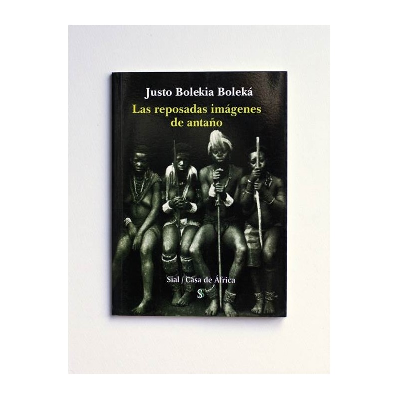 Las reposadas imágenes de antaño - Justo Bolekia Boleká