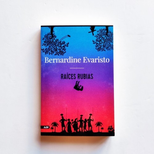 Raíces Rubias - Bernandine Evaristo