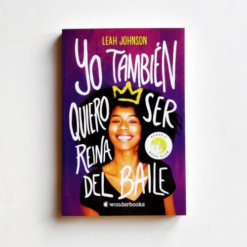 Yo también quiero ser reina del baile  - Leah Johnson