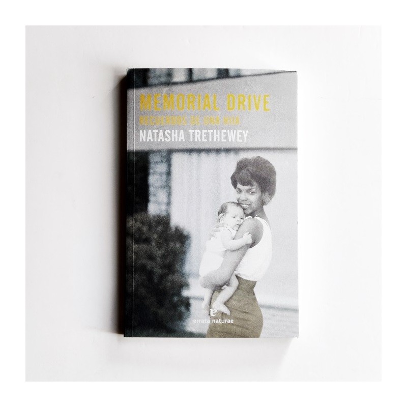 Memorial Drive. Recuerdos de una hija - Natasha Trethewey