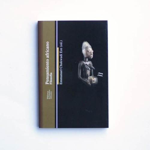 Pensamiento africano: Filosofía - Emmanuel Chukwudi Eze