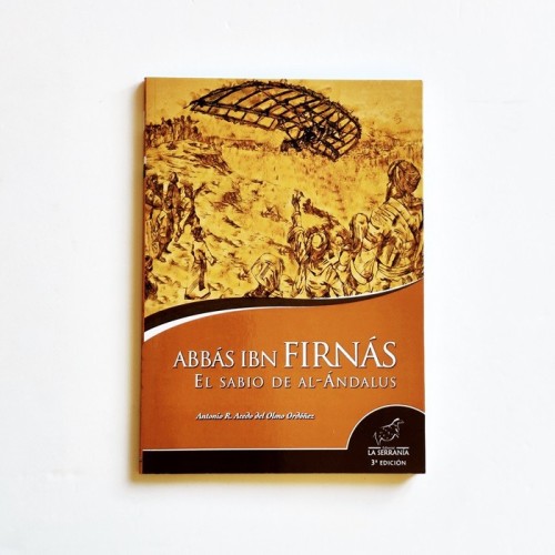 Abbás Ibn Firnás. El sabio de Al- Ándalus